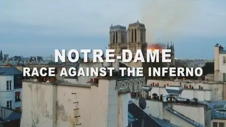NG. - Notre Dame: Race Against the Inferno (2019)