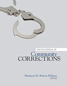 Encyclopedia of Community Corrections