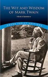 «The Wit and Wisdom of Mark Twain» by Mark Twain