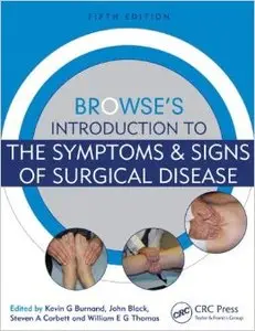 Browse's Introduction to the Symptoms & Signs of Surgical Disease, Fifth Edition (Repost)