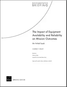 The Impact of Equipment Availability and Reliability on Mission Outcomes: An Initial Look