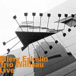 Ellery Eskelin - Trio Willisau: Live (2016)