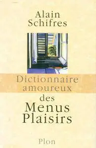 Dictionnaire amoureux des menus plaisirs