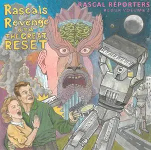 Rascal Reporters - Redux, Vol. 2:  Rascals Revenge and the Great Reset (2021)