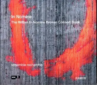 Ensemble Recherche – The Witten In Nomine Broken Consort Book (2004) 
