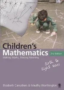 Children's Mathematics: Making Marks, Making Meaning, 2nd edition (Repost)