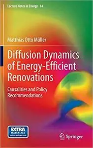 Diffusion Dynamics of Energy-Efficient Renovations: Causalities and Policy Recommendations