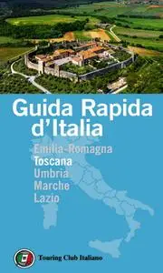 AA.VV. - Guida rapida d'Italia. Toscana