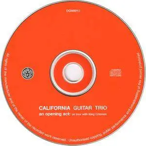 California Guitar Trio - An Opening Act: On Tour With King Crimson (1999) [Re-Up]