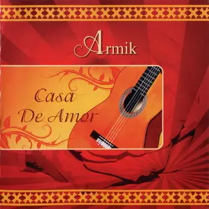 Armik - Casa De Amor (2012)