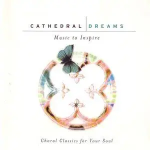 VA - Cathedral Dreams: Music To Inspire (2CD) (2002) {Virgin Classics} **[RE-UP]**