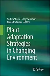 Plant Adaptation Strategies in Changing Environment (Repost)