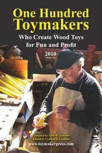 One Hundred Toymakers - Who Create Wood Toys for Fun and Profit (repost)