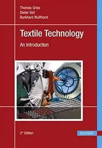 Textile Technology: An Introduction (2nd edition) (Repost)