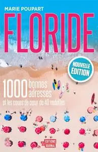 Marie Poupart, "Floride: 1000 bonnes adresses et les coups de cœur de 40 vedettes"