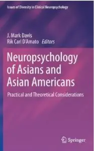 Neuropsychology of Asians and Asian-Americans: Practical and Theoretical Considerations [Repost]