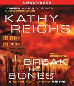 «Break No Bones» by Kathy Reichs