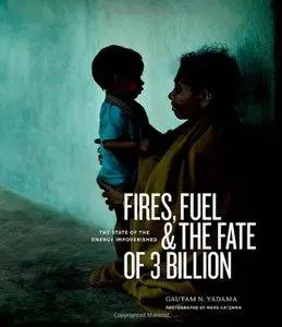 Fires, Fuel, and the Fate of 3 Billion: The State of the Energy Impoverished (Repost)