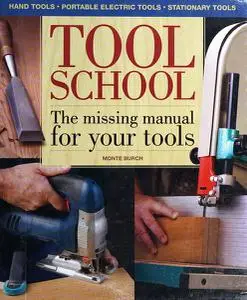 Tool School: The Missing Manual For Your Tools!