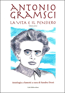 Antonio Gramsci - La Vita E Il Pensiero - Volume 1