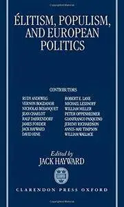 Elitism, Populism, and European Politics