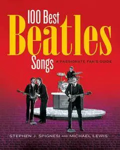 100 Best Beatles Songs: A Passionate Fan's Guide