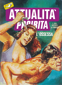 Attualità Proibita - Volume 17 - L'Ossessa