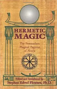 Hermetic Magic: The Postmodern Magical Papyrus of Abaris