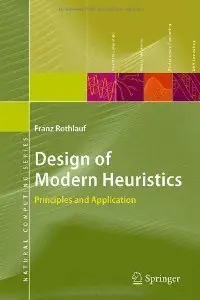 Design of Modern Heuristics: Principles and Application (repost)