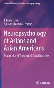 Neuropsychology of Asians and Asian-Americans: Practical and Theoretical Considerations