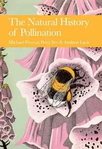 The Natural History of Pollination (Collins New Naturalist Library, Book 83)