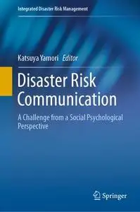 Disaster Risk Communication: A Challenge from a Social Psychological Perspective