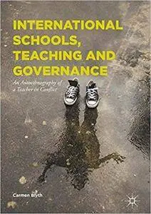 International Schools, Teaching and Governance: An Autoethnography of a Teacher in Conflict