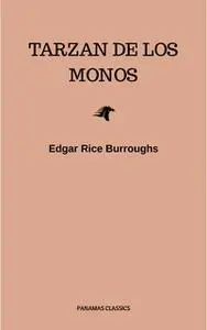 «Tarzan de los Monos» by Edgar Rice Burroughs