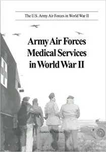 Army Air Forces Medical Services in World War II