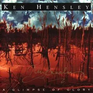 Ken Hensley - 1999 - A Glimpse Of Glory