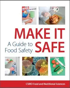 Make It Safe: A Guide to Food Safety (Repost)