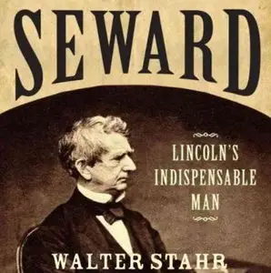 Seward: Lincoln's Indispensable Man [Audiobook]