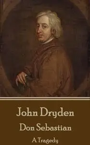 «Don Sebastian» by John Dryden