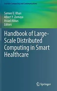 Handbook of Large-Scale Distributed Computing in Smart Healthcare (Repost)