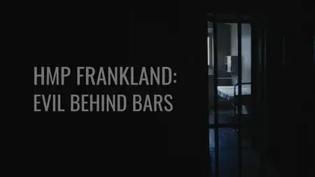 CH5. - Inside Monster Mansion: HMP Frankland (2022)