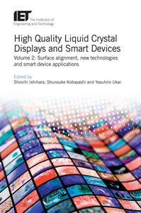 High Quality Liquid Crystal Displays and Smart Devices, Volume 2 High Quality Liquid Crystal Displays and Smart Devices, Volume 2