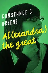 «Al(exandra) the Great» by Constance C. Greene