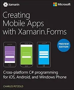 Creating Mobile Apps with Xamarin.Forms, Preview Edition (Developer Reference)