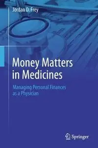 Money Matters in Medicine: Managing Personal Finances as a Physician