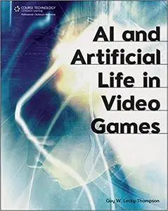 AI and Artificial Life in Video Games (Repost)