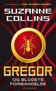 «Gregor 3 - Gregor og blodets forbandelse» by Suzanne Collins