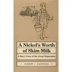 Nickel's Worth of Skim Milk: A Boy's View of the Great Depression (Shawnee Books)  