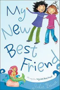 «My New Best Friend» by Julie Bowe