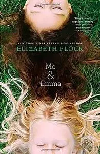 «Me & Emma» by Elizabeth Flock